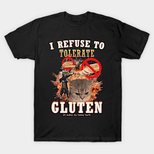 I Refuse to Tolerate Gluten Cat T-Shirt